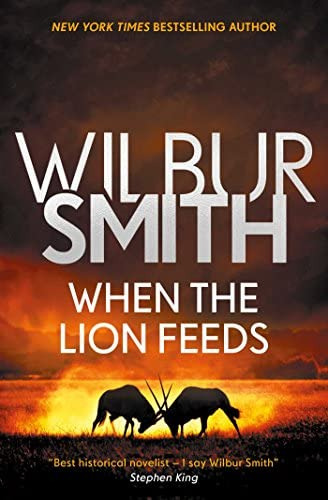 When The Lion Feeds (1) (the Courtney Series: The When The Lion Feeds Trilogy), De Smith, Wilbur. Editorial Zaffre, Tapa Blanda En Inglés