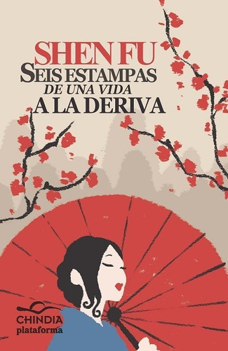 Seis Estampas De Una Vida A La Deriva, De Fu Shen. Editorial Plataforma En Español