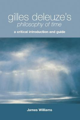 Libro Gilles Deleuze's Philosophy Of Time - James Williams