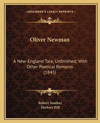 Libro Oliver Newman: A New-england Tale, Unfinished; With...