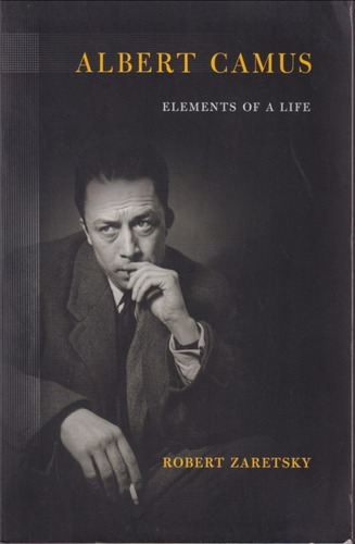 Albert Camus Elements Of A Life 