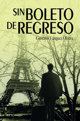 Libro Sin Boleto De Regreso (spanish Edition) Lbm2