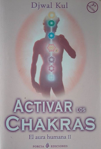 Activar Los Chakras Djwal Kul