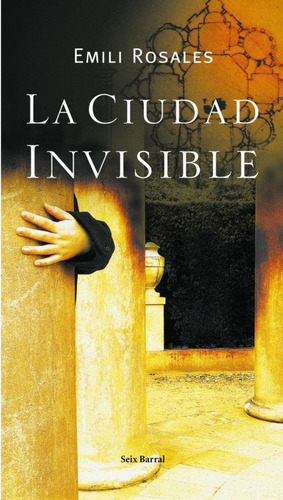 Libro La Ciudad Invisible De Emili Rosales