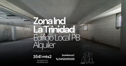 Edificio Local Comercial Deposito Oficina Alquiler Zona Ind De La Trinidad 3541 Mts2 Sonmetros2