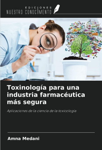 Libro: Toxinología Una Industria Farmacéutica Más Segur