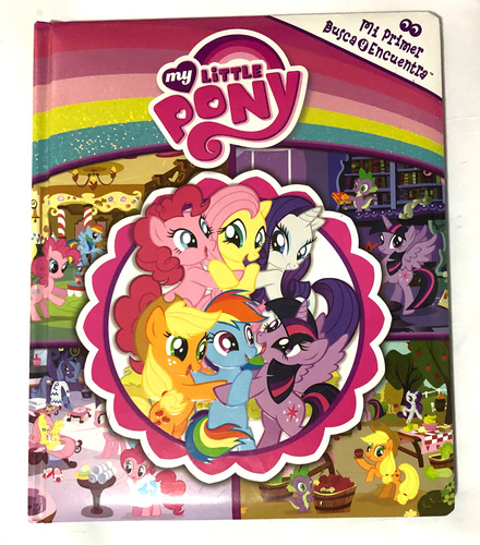 Libro Infantil My Little Pony  Mi Primer Busca Y Encuentra 