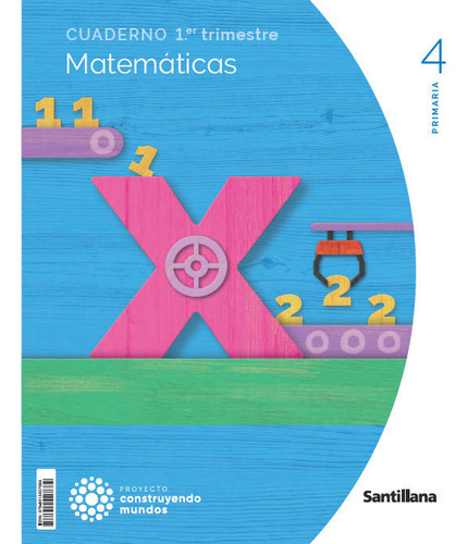 Cuaderno Matematicas 4 Primaria 1 Trim Construyendo Mundos, De Aa.vv. Editorial Santillana, Tapa Blanda En Español