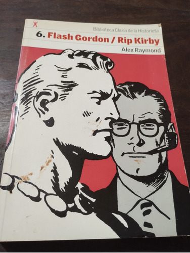 Flash Gordon/rip Kirby. Alex Raymond. Clarín. Olivos.