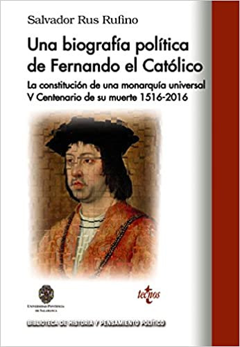 Una Biografia Politica De Fernando El Catolico