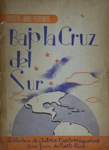 Ernesto Juan Fonfrias: Bajo La Cruz Del Sur