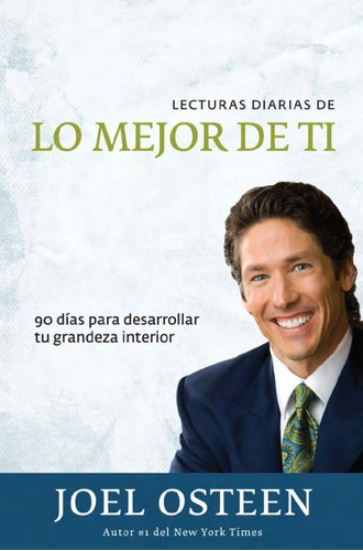 Lecturas Diarias De Lo Mejor De Ti, De Joel Osteen. Editorial Peniel En Español