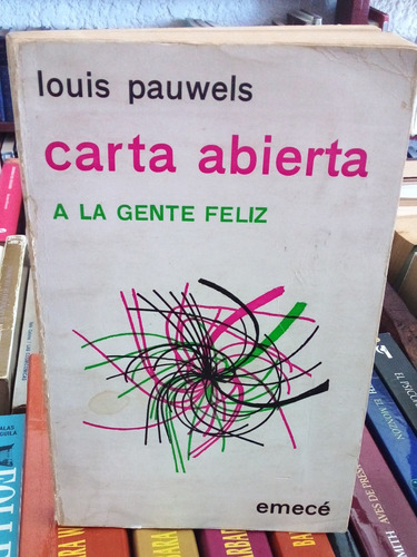 Carta Abierta: A La Gente Felíz. Louis Pauwels 