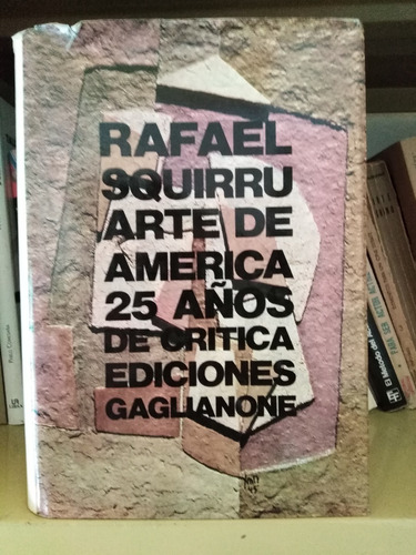 Arte De America -dedicado- Rafael Squirru -solo Envíos-