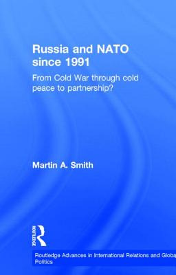 Libro Russia And Nato Since 1991: From Cold War Through C...