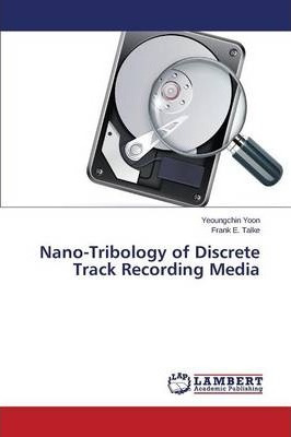 Libro Nano-tribology Of Discrete Track Recording Media - ...