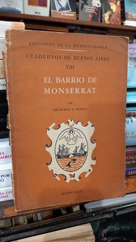 Romay El Barrio De Monserrat - Cuadernos De Buenos Aires