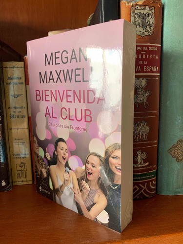 Megan Maxwell Bienvenida Al Club De Pídeme Lo Que Quieras | Meses sin  intereses