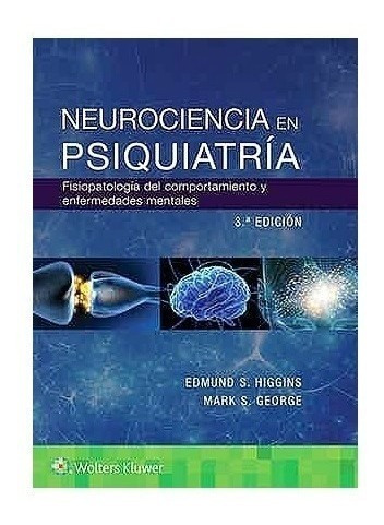 Higgins Neurociencia En Psiquiatría 3ed/2020 Nuevo