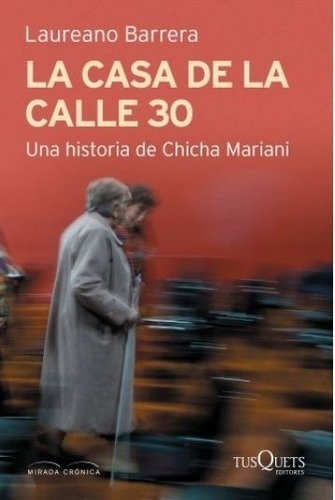 Libro La Casa De La Calle 30 - Laureano Barrera - Una Histor