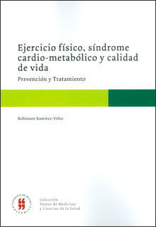 Ejercicio Físico, Síndrome Cardio-metabólico Y Calidad De Vi