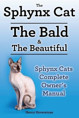 Libro Sphynx Cats. Sphynx Cat Owners Manual. Sphynx Cats ...