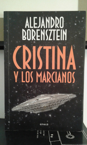 Cristina Y Los Marcianos  -  Alejandro Borensztein  -  Emece
