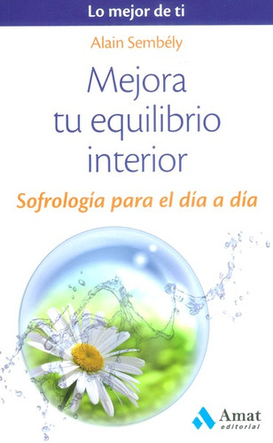 Mejora Tu Equilibrio Interiorsofrología Para El Día A Día