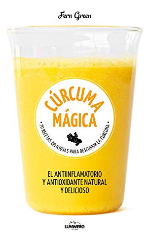 Libro Curcuma Magica De Fern Green Lunwerg