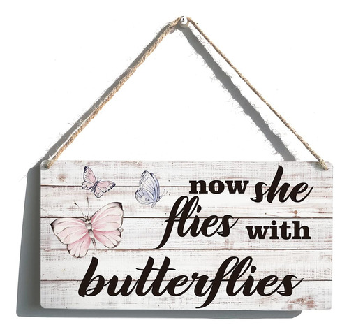 Now She Flie With Butterflie Letrero Madera Para Colgar Casa