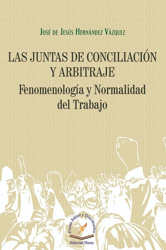 Las Juntas De Conciliación Y Arbitraje (2008)