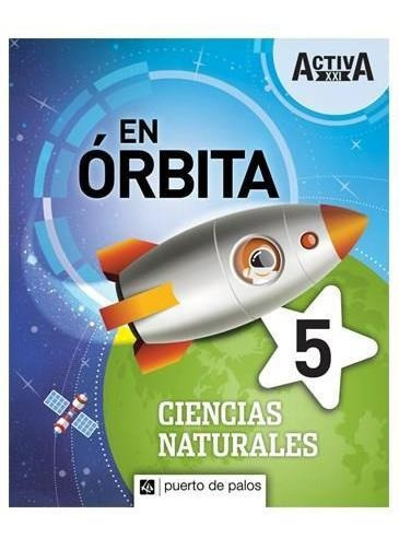 Ciencias Naturales 5 - En Orbita - Puerto De Palos