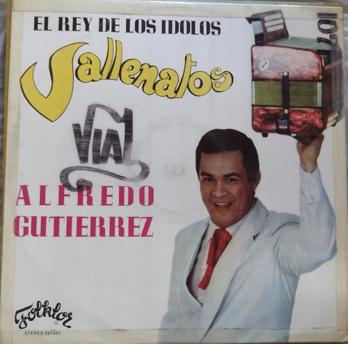 Alfredo Gutierrez - El Rey De Los Idolos Vallenatos - Vinilo
