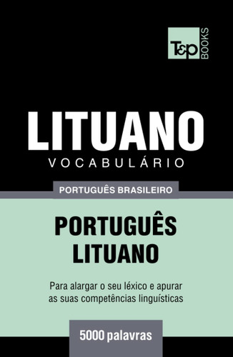 Vocabulário Português Brasileiro-lituano - 5000 Palavras (br
