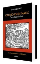 Friedrich Spee / Cautio Criminalis - Cautela Criminal Ediar