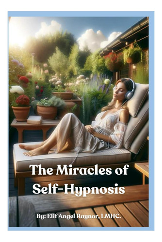 Libro: The Miracles Of Self-hypnosis