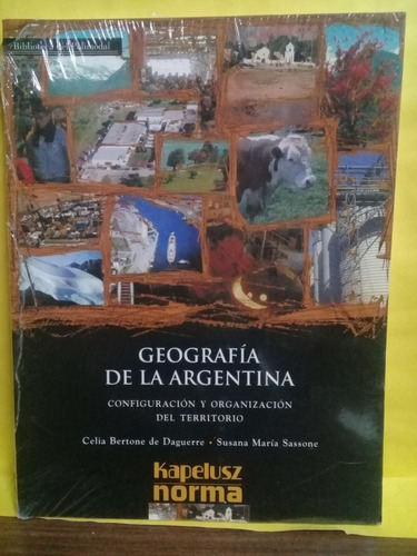 Geografia De La Argentina - C.daguerre - Sassone - Kapelusz