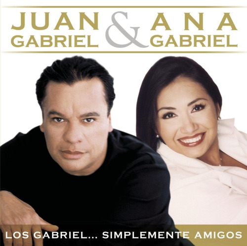 Juan Gabriel Y Ana Gabriel - Simplemente Amigos / Cd Nuevo