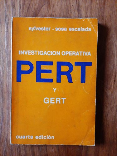 Investigación Operativa Pert Y Gert. Sylvester Sosa Escalada