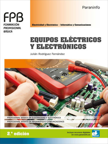 Equipos elÃÂ©ctricos y electrÃÂ³nicos 2.ÃÂª ediciÃÂ³n, de RODRÍGUEZ FERNÁNDEZ, JULIÁN. Editorial Ediciones Paraninfo, S.A, tapa blanda en español