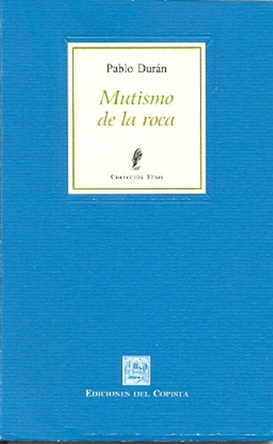 Mutismo De La Roca - Duran, Pablo, de DURAN, PABLO. Editorial DEL COPISTA EDICIONES en español