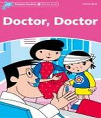 Doctor, Doctor - Level Starter, De Rose, Mary. Editora Oxford, Capa Mole Em Inglês