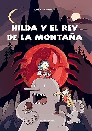 Hilda y el rey de la montaÃÂ±a, de Pearson, Luke. Editorial Barbara Fiore Editora, tapa dura en español