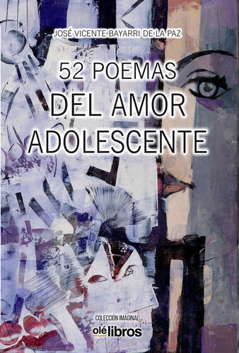 Libro 52 Poemas Del Amor Adolescente - Bayarri De La Paz,...