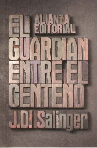 El Guardian Entre El Centeno  - Jerome David Salinger