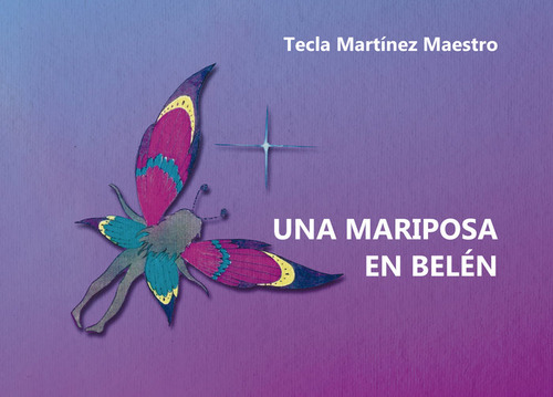 Una Mariposa En Belen - Martinez Maestro,tecla
