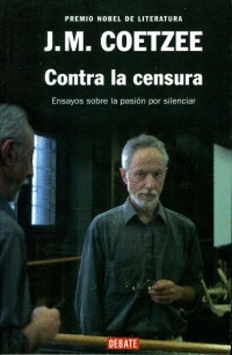 Libro Contra La Censura - Ensayos Sobre La Pasion Por Silen