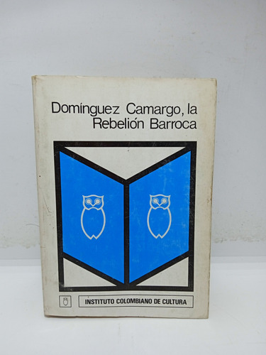 La Religión Barroca - Domínguez Camargo - Ensayo Colombiano
