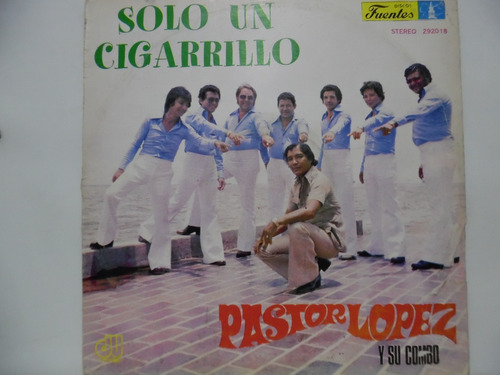 Pastor López Y Su Combo  Sólo Un Cigarrillo / Lp. Vinilo