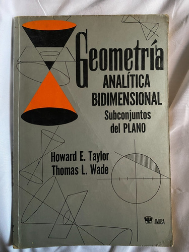 Geometría Analítica Bidimensional  Taylor Y Wade  Limusa